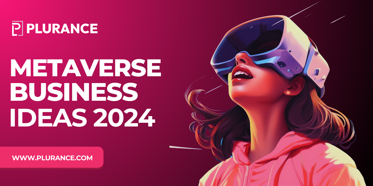 Top Metaverse Business Ideas for 2024