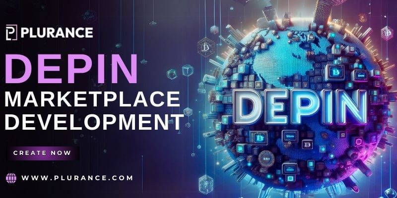 DePIN Marketplace Development - Develop your DePIN marketplace with advanced features