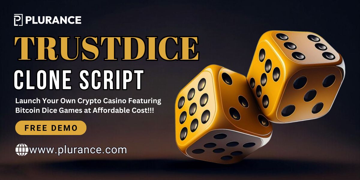 Trust Dice Clone Script - To Start Your Profitable Crypto Casino Platform