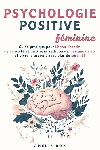 Psychologie Positive Feminine Guide