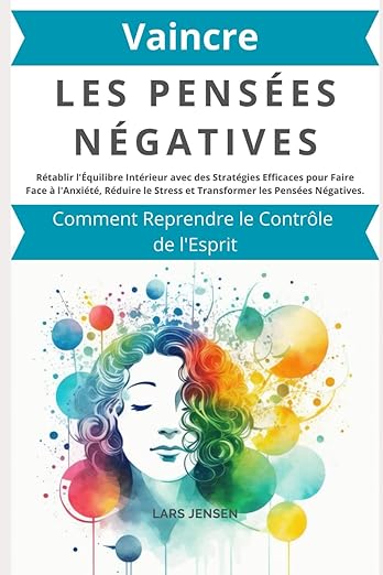 Vaincre Les Pensees Negatives