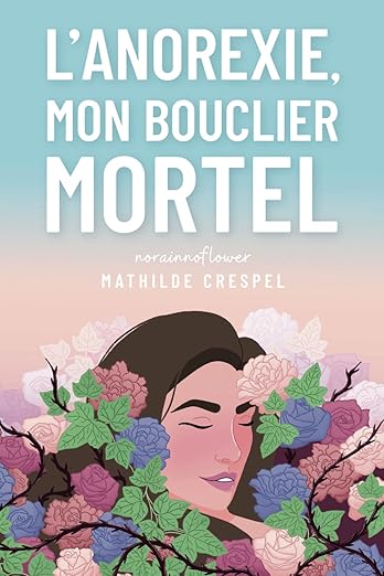 Lanorexie Mon Bouclier Mortel