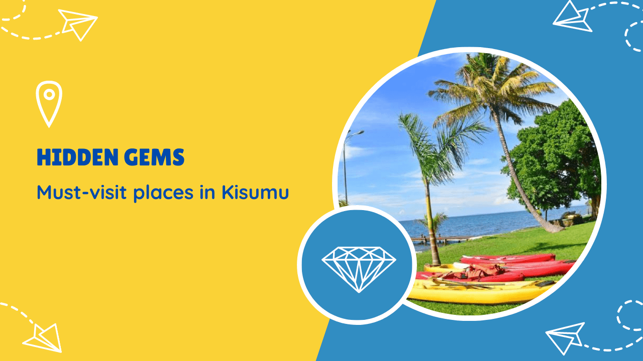 Hidden gems: Must visit places in Kisumu in 2023