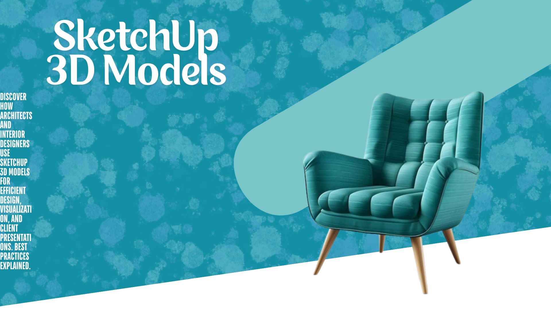SketchUp 3D Models for Architects & Interior Designers | Expert Guide