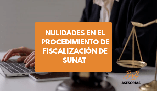 Imagen representativa del curso Nulidades en el Procedimiento de Fiscalización de SUNAT 2025