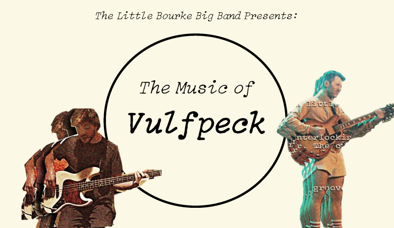 The Little Bourke Big Band Presents: 'The Music of Vulfpeck' Picture