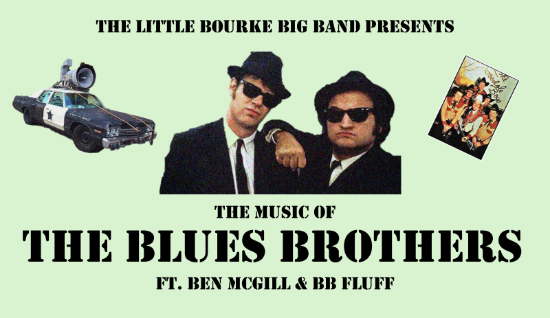 The Little Bourke Big Band presents: The Blues Brothers (ft. Ben McGill and BB Fluff) Picture