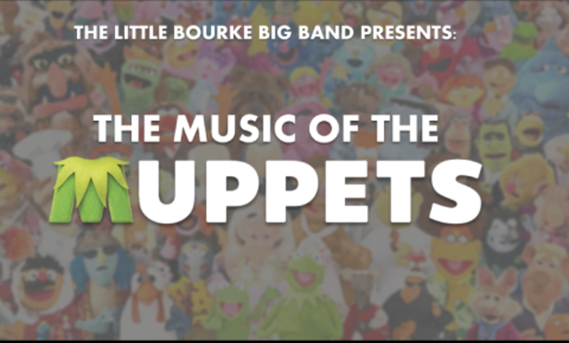 The Little Bourke Big Band Presents: THE MUSIC OF THE MUPPETS Picture