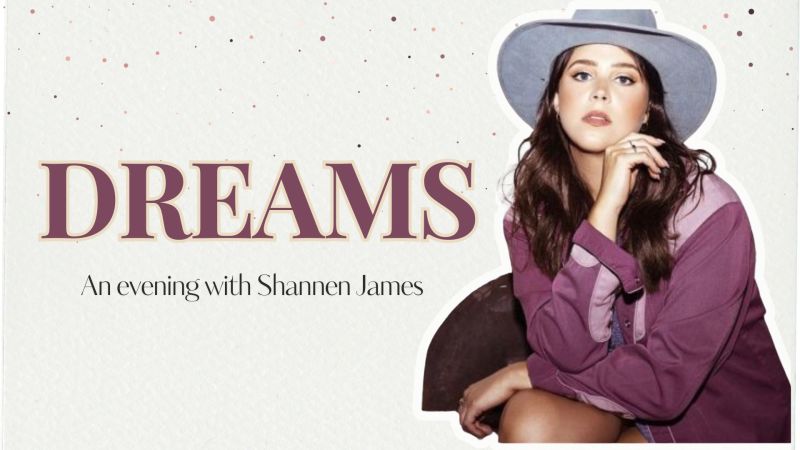 Dreams - A night with Shannen James Picture
