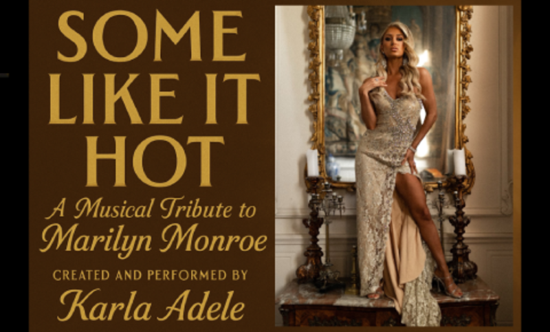 SOME LIKE IT HOT: A Musical Tribute to Marilyn Monroe Ft. Karla Adele Picture