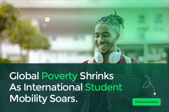 Global Poverty Shrinks as International Student Mobility Soars