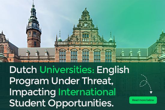Dutch Universities: English Programs Under Threat, Impacting International Student Opportunities