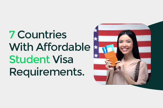 Get Started Now: 7 Countries with Affordable Student Visa Requirements