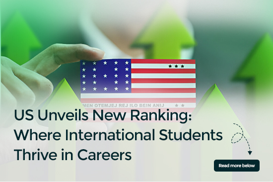 US Unveils New Ranking: Where International Students Thrive in Careers