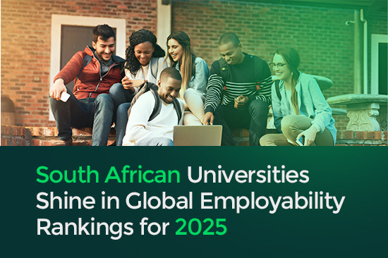 South African Universities Shine in Global Employability Rankings for 2025