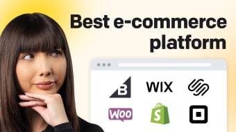 Which Ecommerce Platform is Best for Your Business?