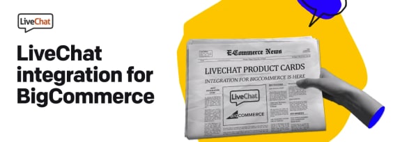 Dos and Don’ts of Implementing LiveChat to Your Clients’ Ecommerce Stores on BigCommerce