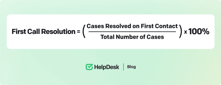 First Call Resolution formula