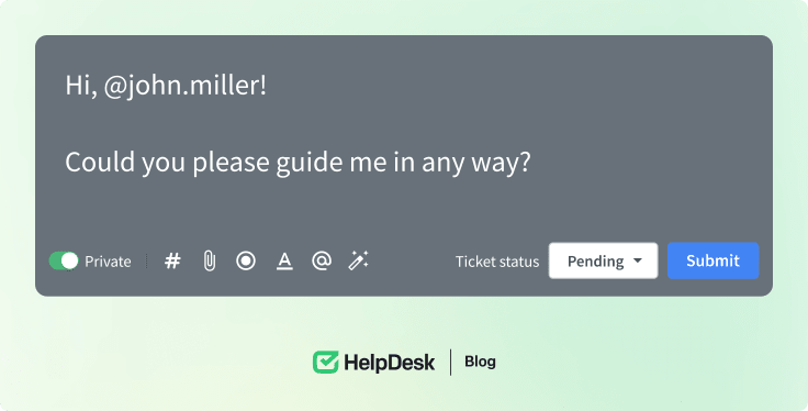 Private notes in HelpDesk