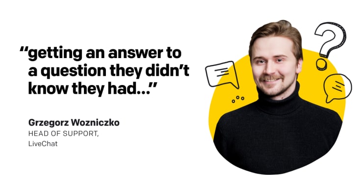 Tips from Grzegorz Wozniczko, LiveChat
