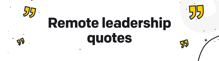 remote leadership quotes