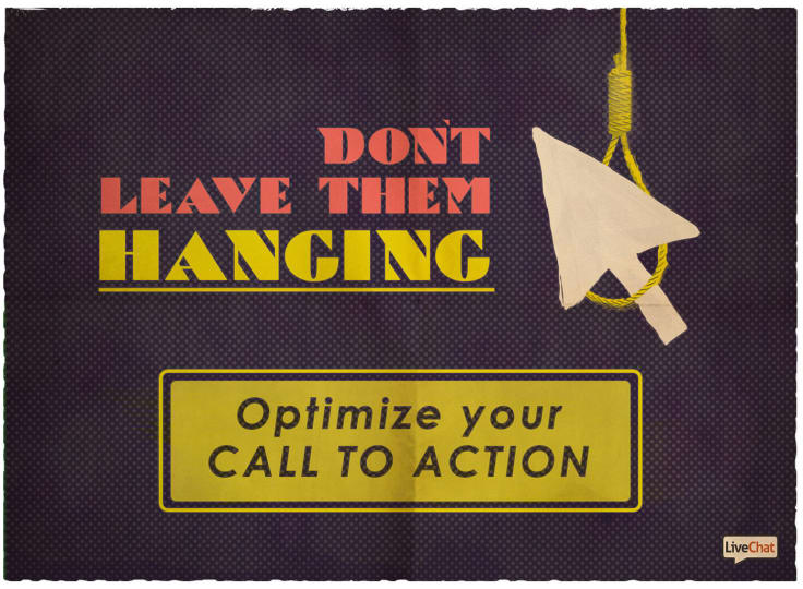 Don't Leave Them Handing and Optimize Your Call to Action