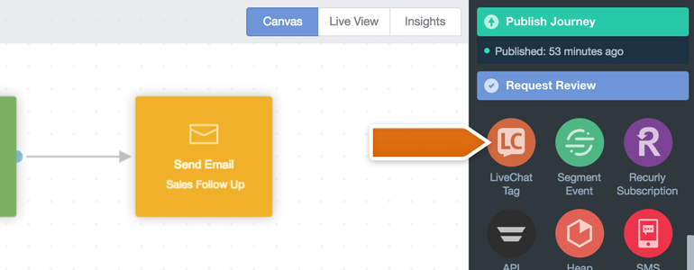 Choose LiveChat tag from the list of available triggers