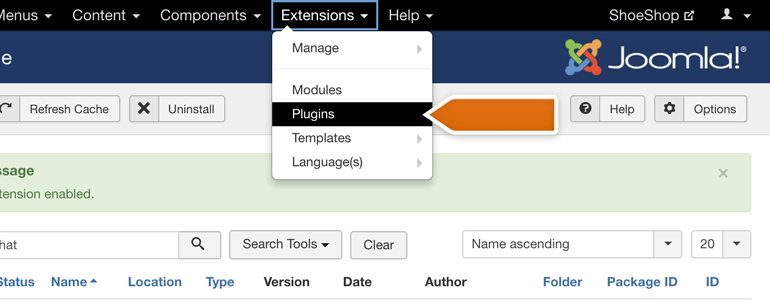 Joomla!: Go to the Plugins section, available under Extensions