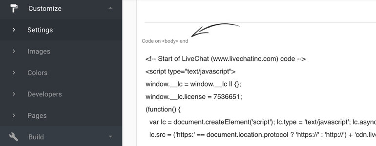 Ordering LiveChat: Paste your LiveChat snippet under the Code on body end section