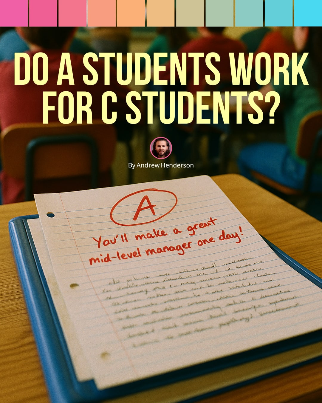 Do A Students Really Work for C Students?