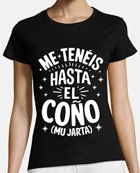 Remera me tienes mu jarta!