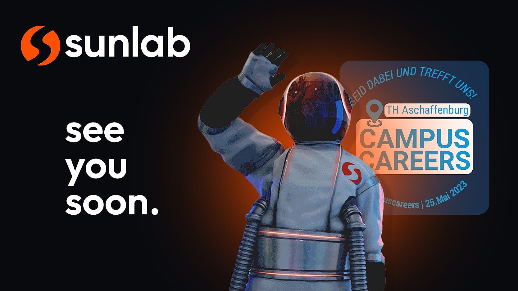 Ein winkender Astronaut auf schwarz-orangem Hintergrund mit dem Schriftzug "see you soon" und dem Logo der Campus Careers
