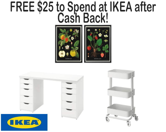 FREE $25 to Spend at IKEA after Cash Back