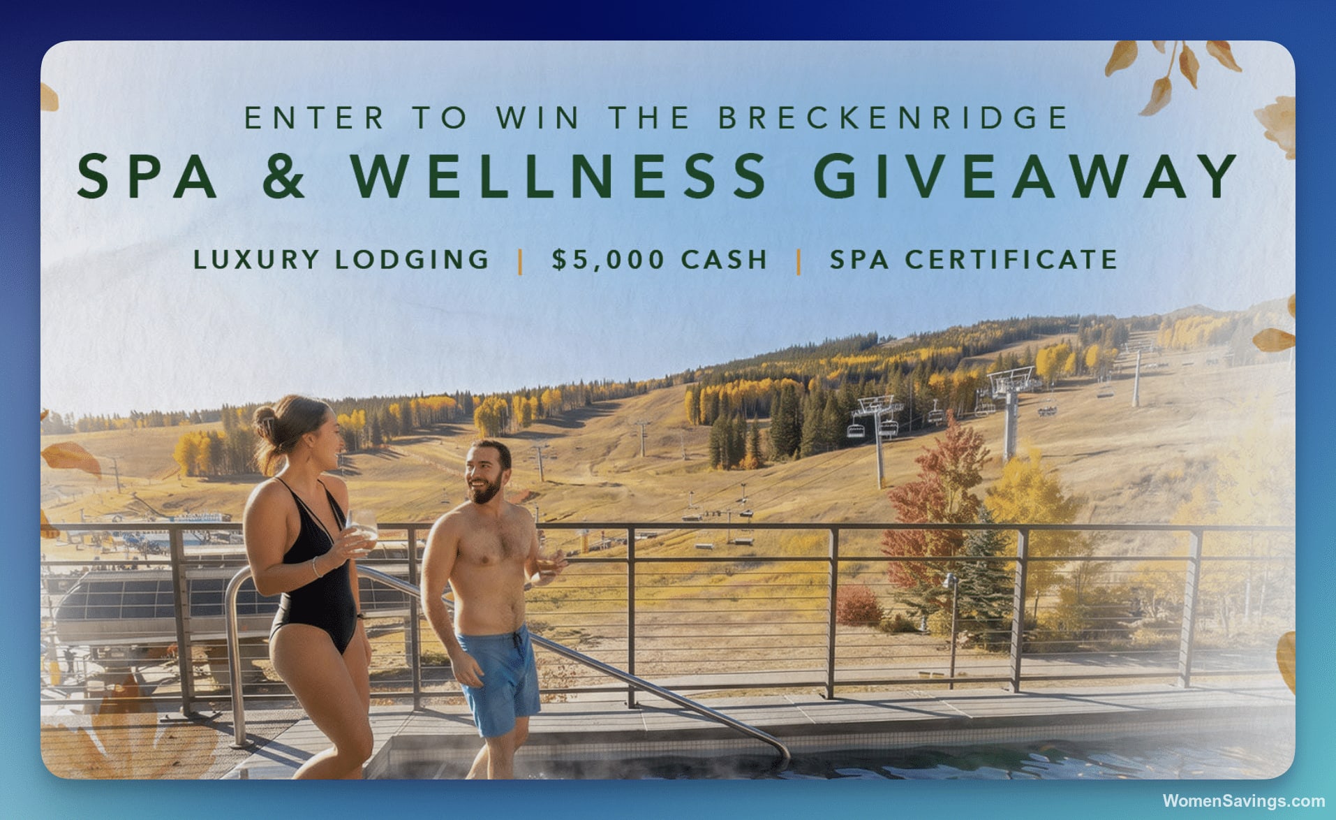 Win a Breckenridge Spa Getaway + $5,000 Cash!