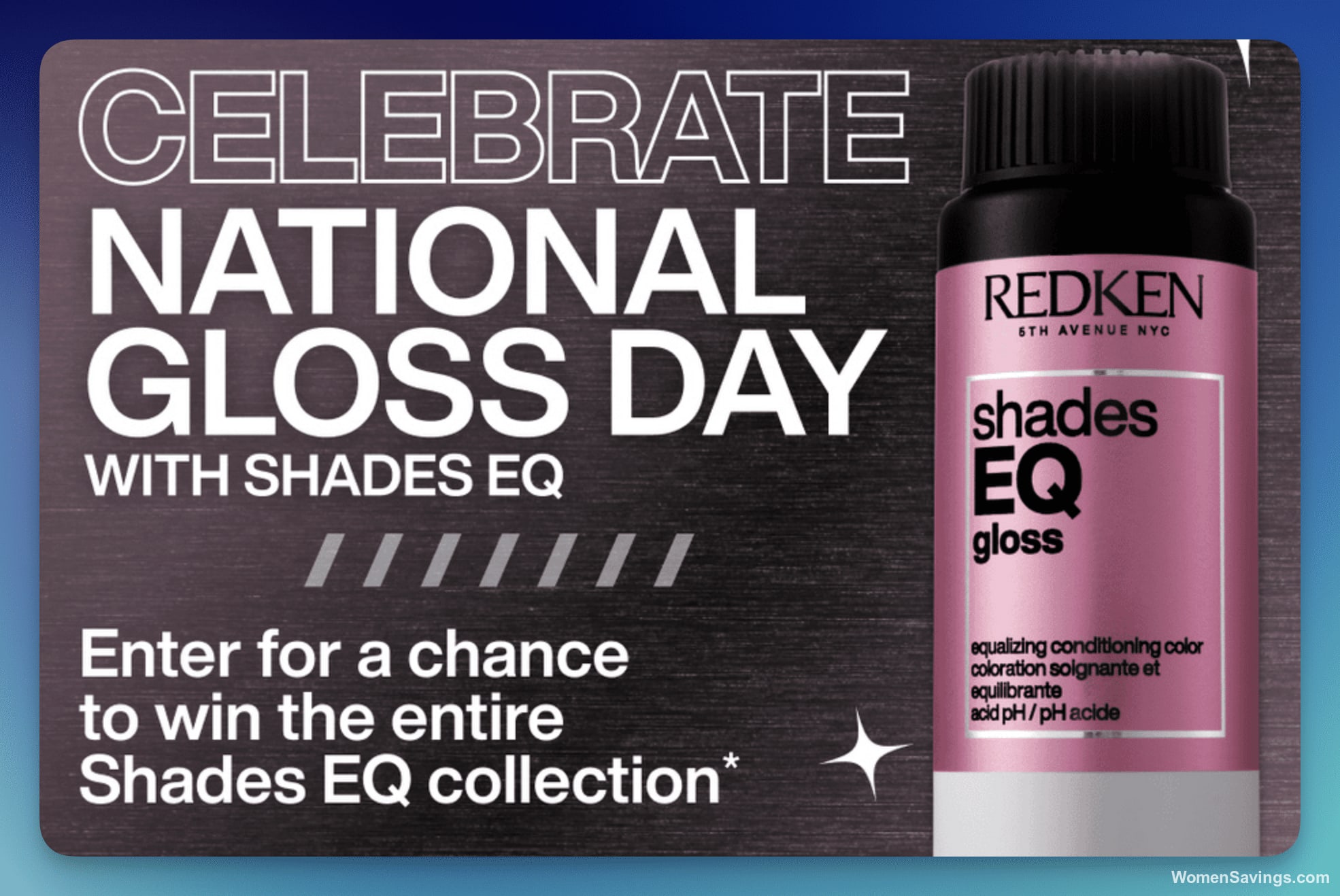 Win $940 in Redken Pro Products - SEQ Gloss Day Sweepstakes