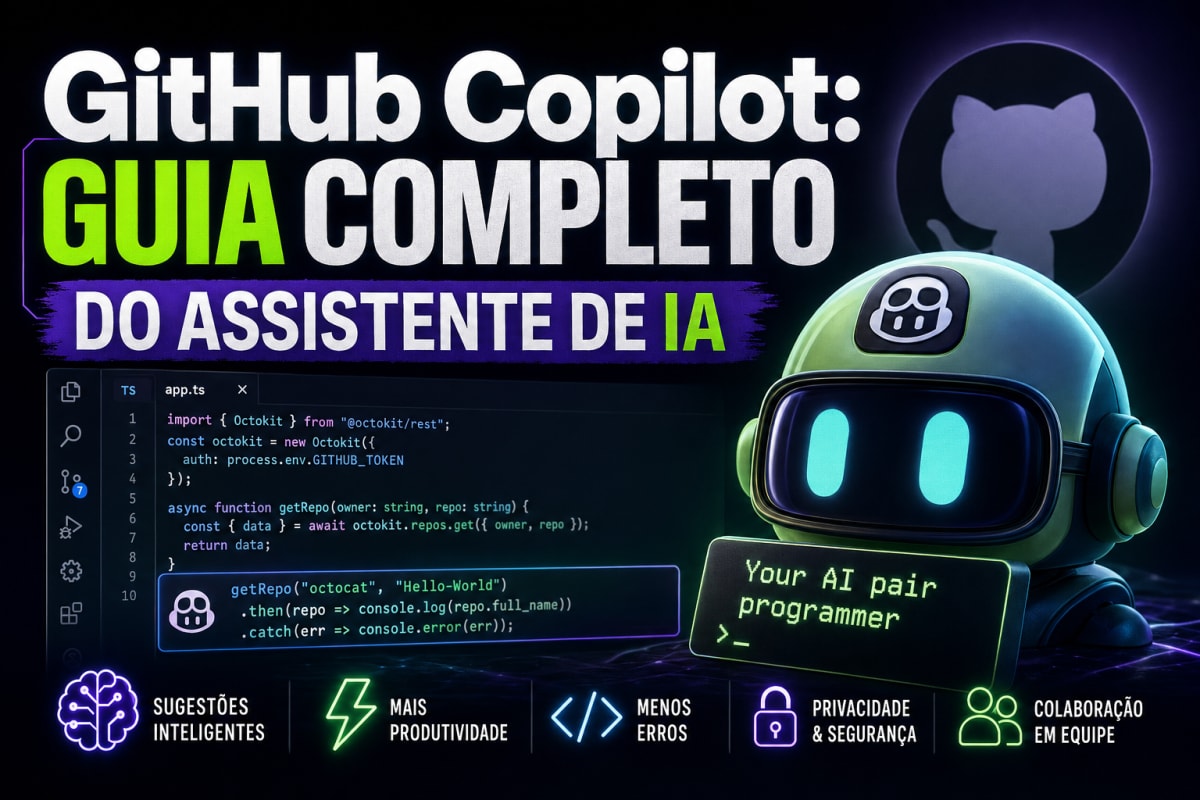 GitHub Copilot: Guia Completo do Assistente de IA