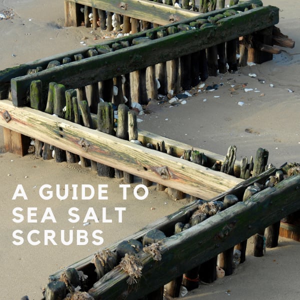 Choosing The Magical Sea Salt Scrubs: A Comprehensive Guide