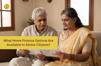 Home Finance Options for Senior Citizens: A Complete Guide