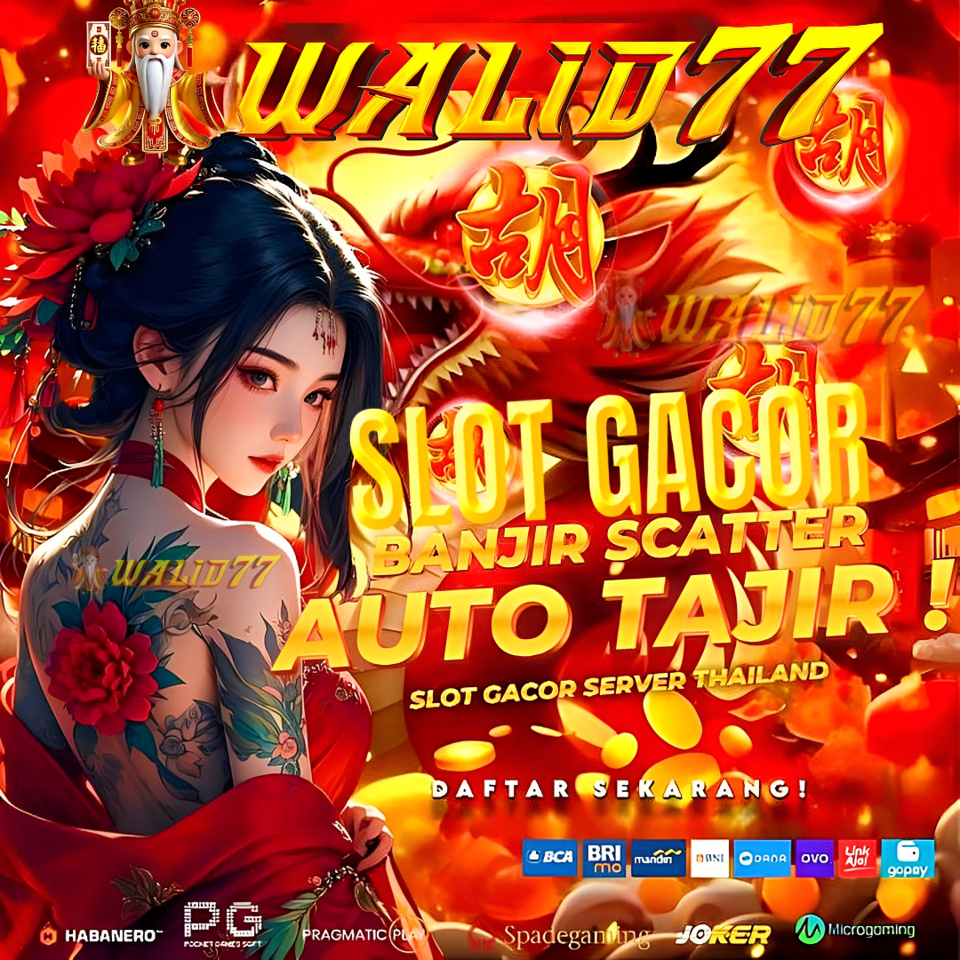 WALID77: Link Gacor Slot777 & Slot Gacor Deposit Qris Tanpa Potongan