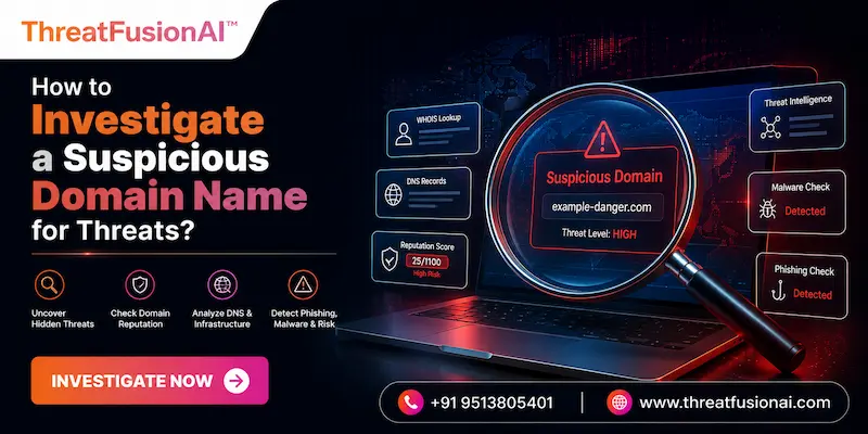 How to Investigate a Suspicious Domain Name for Threats?