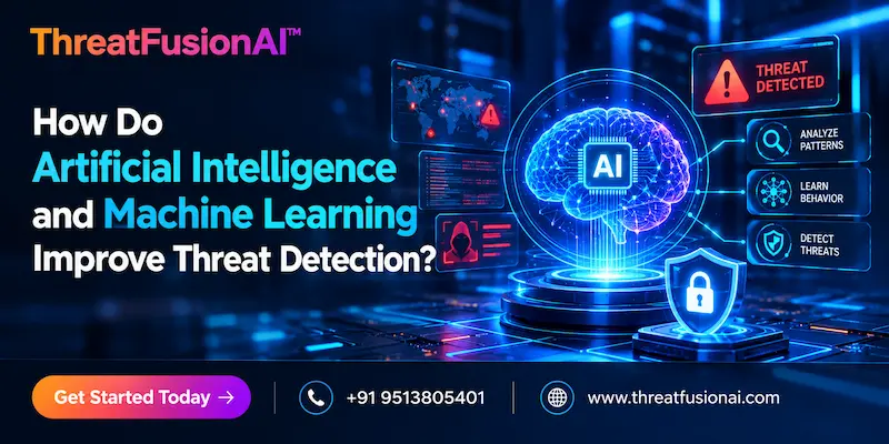 How Do Artificial Intelligence and Machine Learning Improve Threat Detection?