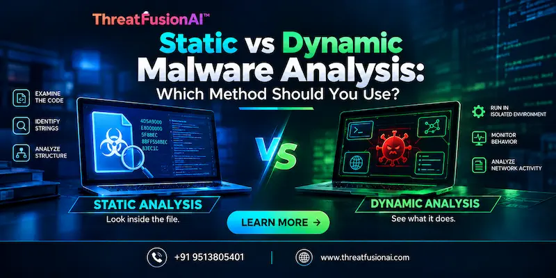 Static vs Dynamic Malware Analysis: Which Method Should You Use?