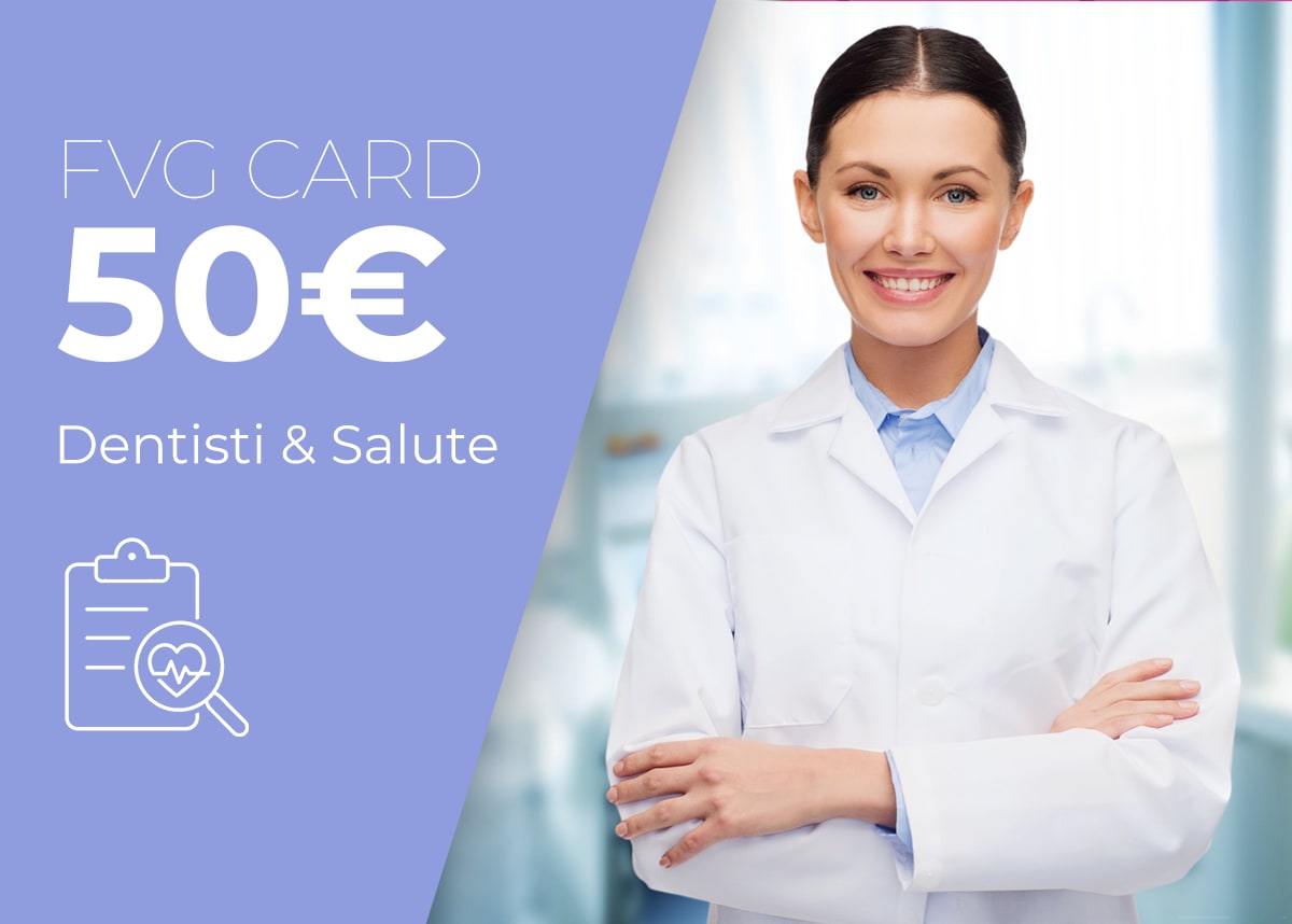 FVG Card Dentisti & Salute 50€
