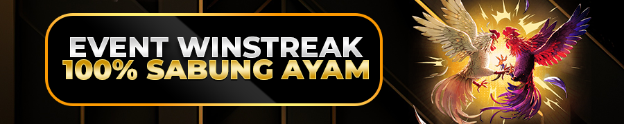 EVENT WINSTREAK 100% SABUNG AYAM MEKANIKSLOT