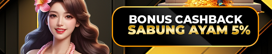 BONUS CASHBACK SABUNG AYAM 5%