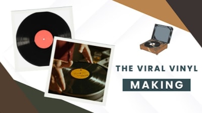 The Viral Vinyl Making