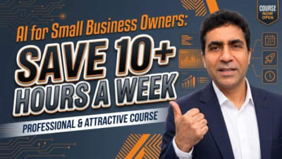 AI for Small Business Owners: Save 10+ Hours a Week