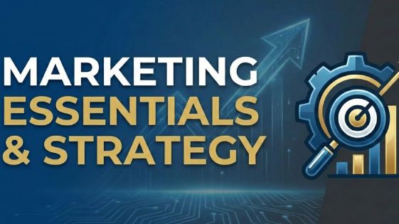 The Marketing Essentials and Strategy