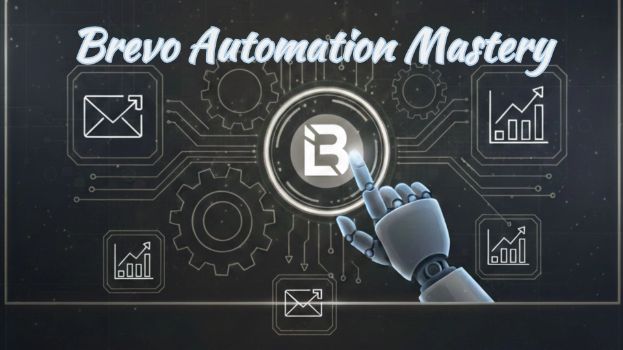 Brevo Automation Mastery