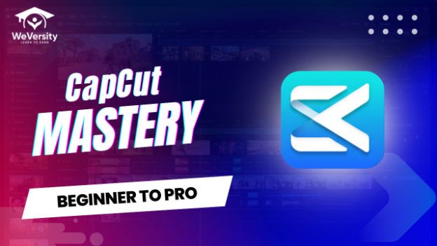 CapCut Mastery: Beginner to Pro